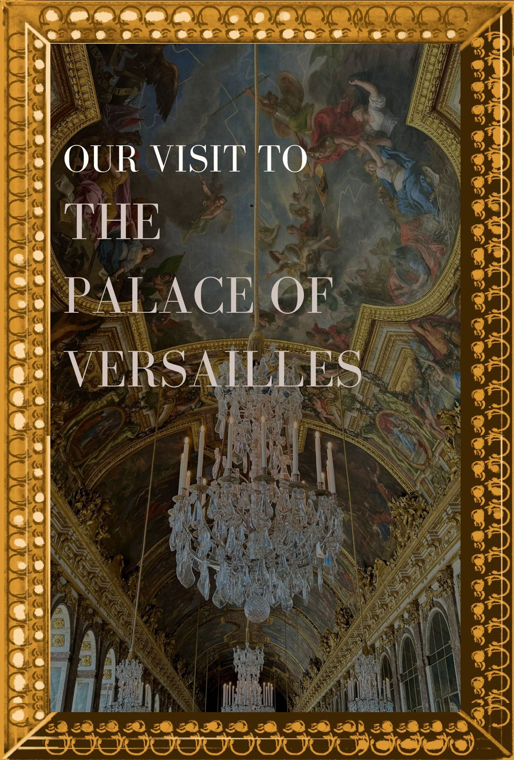 Our Experience at Versailles (France)